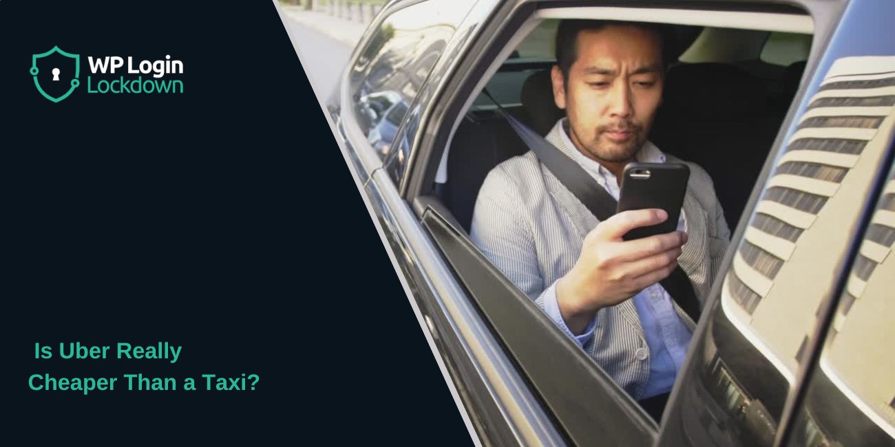 Is Uber Really Cheaper Than a Taxi?