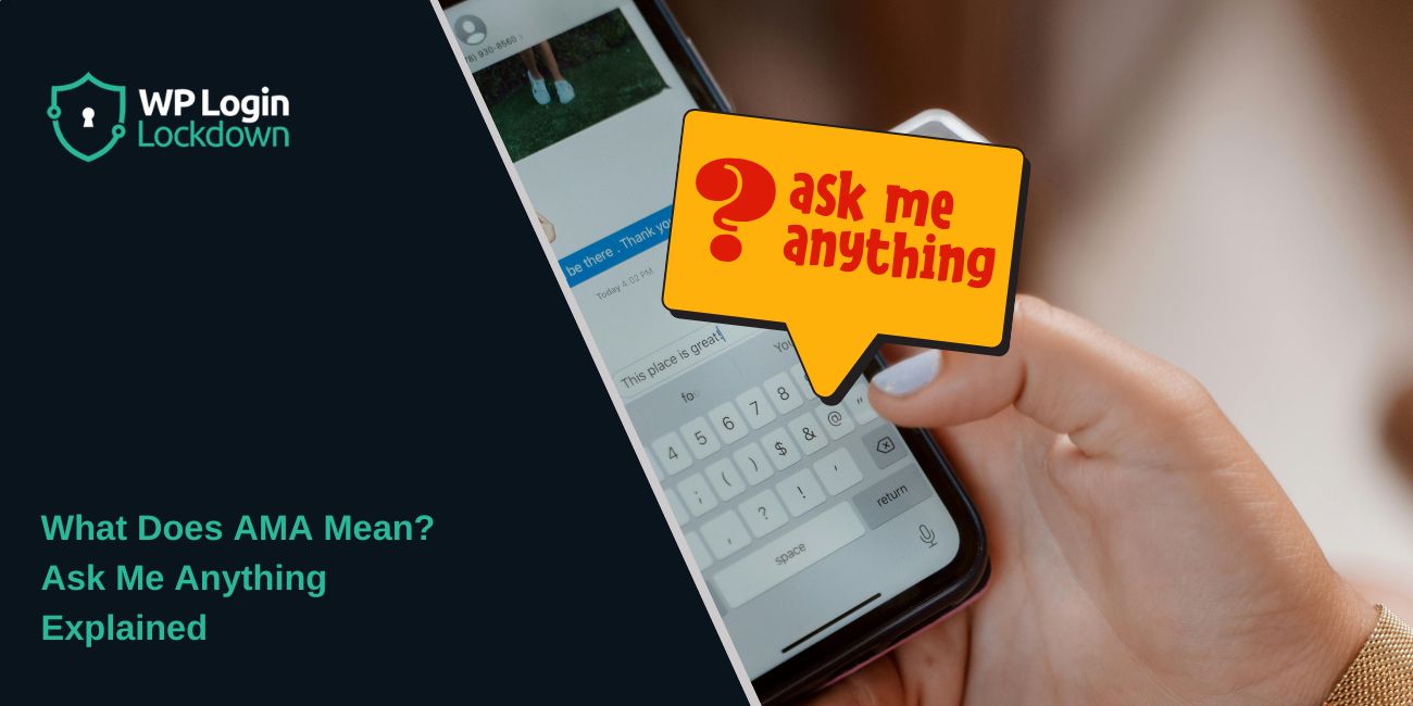 What Does AMA Mean? Ask Me Anything Explained