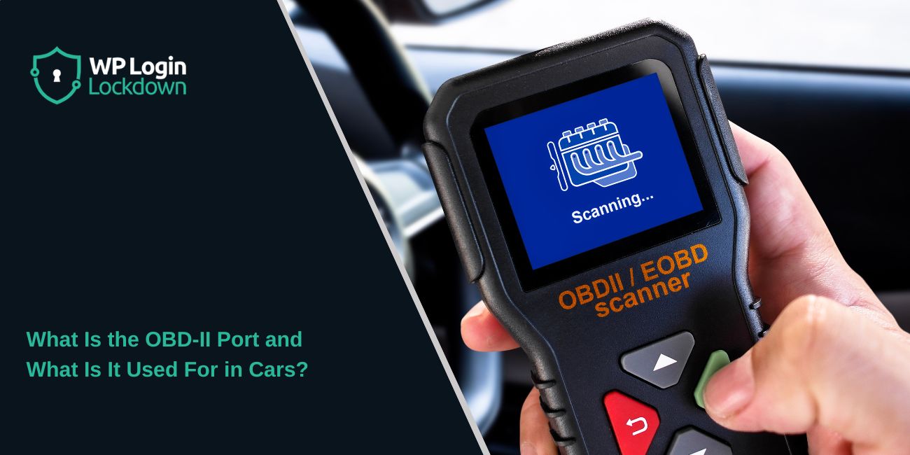What Is the OBD-II Port and What Is It Used For in Cars?