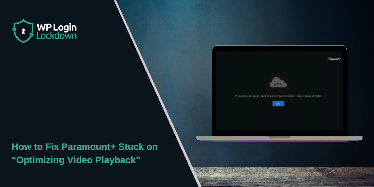 How to Fix Paramount+ Stuck on “Optimizing Video Playback”
