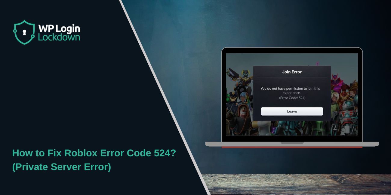 How to Fix Roblox Error Code 524
