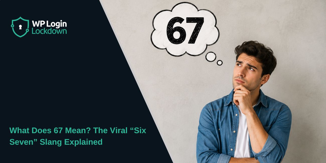 What Does 67 Mean? The Viral “Six Seven” Slang Explained